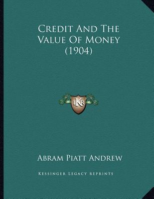 Credit And The Value Of Money (1904) 1166403629 Book Cover