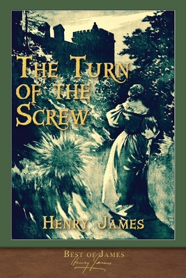Best of James: The Turn of the Screw (Illustrated) 1953649149 Book Cover