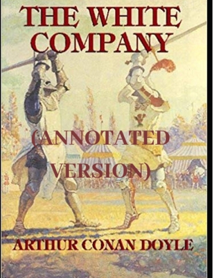 The White Company (Annotated) B0858SVKMD Book Cover
