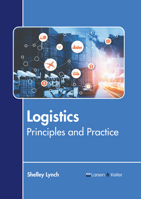 Logistics: Principles and Practice B0FH65KNKX Book Cover