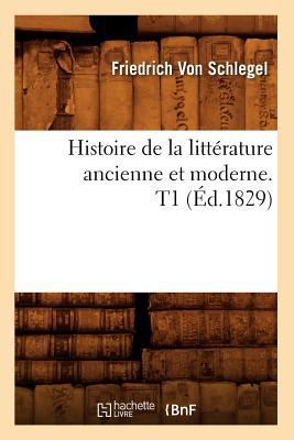 Histoire de la Littérature Ancienne Et Moderne.... [French] 2012667813 Book Cover