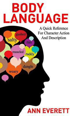 Body Language: A quick reference for character ... 1512139467 Book Cover