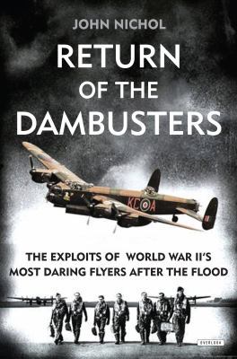 Return of the Dambusters: The Exploits of World... 146831274X Book Cover