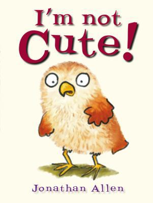 I'm Not Cute! 1907967974 Book Cover