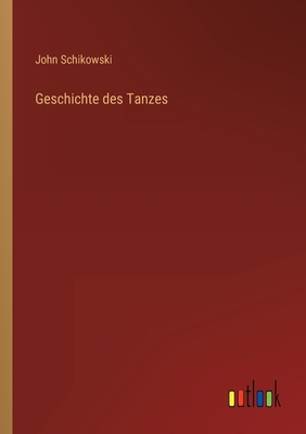 Geschichte des Tanzes [German] 336860564X Book Cover
