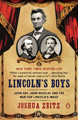 Lincoln's Boys: John Hay, John Nicolay, and the... B01BITDX7I Book Cover