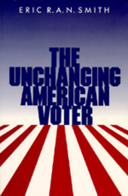 The Unchanging American Voter 0520068300 Book Cover