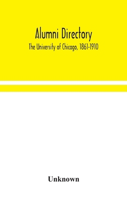 Alumni Directory. The University Of Chicago, 18... 9354049346 Book Cover