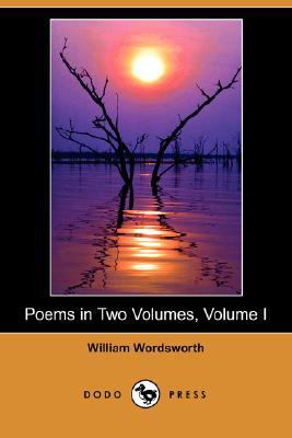 Poems in Two Volumes, Volume I (Dodo Press) 1406550965 Book Cover