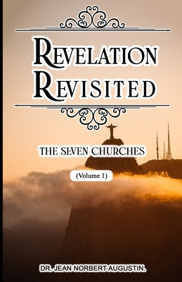 Revelation Revisited: The Seven Churches B0CJ47XG6T Book Cover