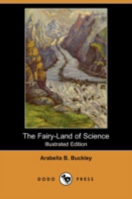 The Fairy-Land of Science (Illustrated Edition)... 1409913325 Book Cover