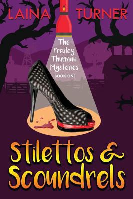 Stilettos and Scoundrels 0615820263 Book Cover