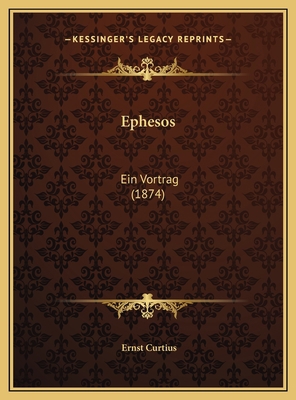Ephesos: Ein Vortrag (1874) [German] 1169660304 Book Cover