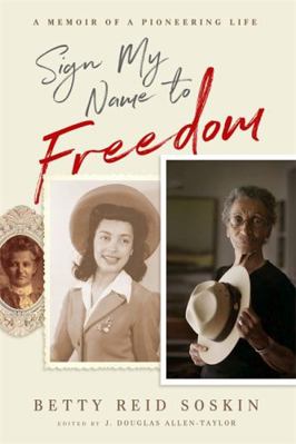 Sign My Name to Freedom: A Memoir of a Pioneeri... 1401954219 Book Cover