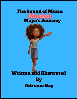 The Sound of Music: Maya's Musical Journey B0C7T1NPQW Book Cover