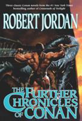 The Further Chronicles of Conan: Conan the Magn... 0765303019 Book Cover