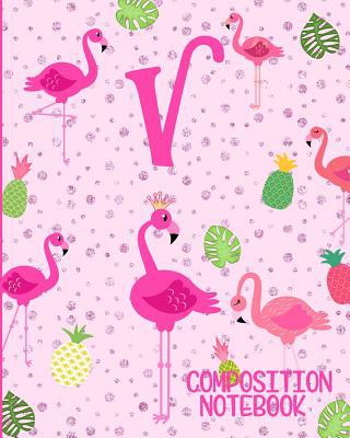 Composition Notebook V: Pink Flamingo Initial V... 1073080250 Book Cover