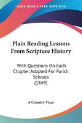 Plain Reading Lessons From Scripture History: W... 110423792X Book Cover