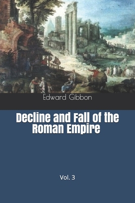 Decline and Fall of the Roman Empire Vol. 3 B083XRY9RQ Book Cover