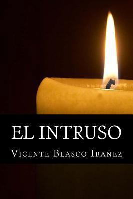 El Intruso [Spanish] 1535458291 Book Cover