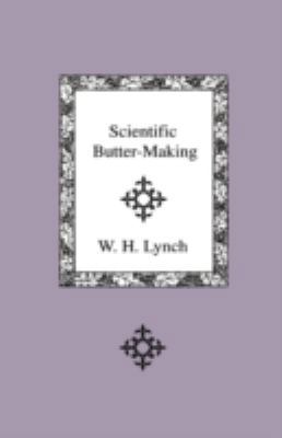 Scientific Butter-Making 1444644025 Book Cover