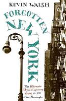 Forgotten New York: Views of a Lost Metropolis 0060754001 Book Cover