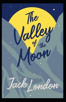 Paperback The Valley of the Moon Annotated Book
