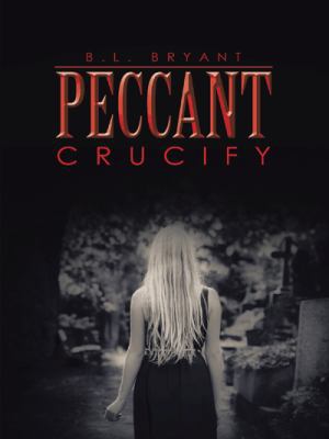 Peccant: Crucify 1496946685 Book Cover