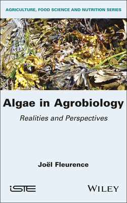 Algae in Agrobiology: Realities and Perspectives 178630919X Book Cover