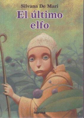 El Ultimo Elfo/the Last Elf (Spanish Edition) [Spanish] 9580485445 Book Cover