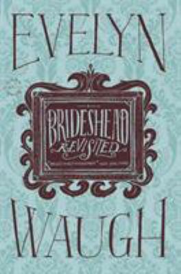 Brideshead Revisited 0316216453 Book Cover