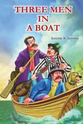 Three Men in a Boat: (Annotated) 1723545341 Book Cover