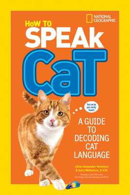 How to Speak Cat: A Guide to Decoding Cat Language 1426318642 Book Cover