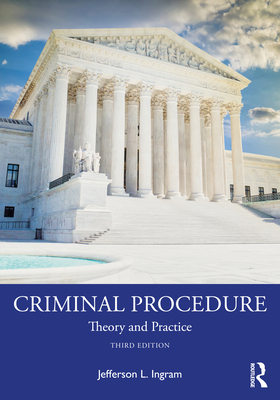 Criminal Procedure: Theory and Practice 0367371421 Book Cover