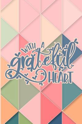 With a Grateful Heart 1720038597 Book Cover