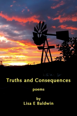 Truths and Consequences 0578866706 Book Cover