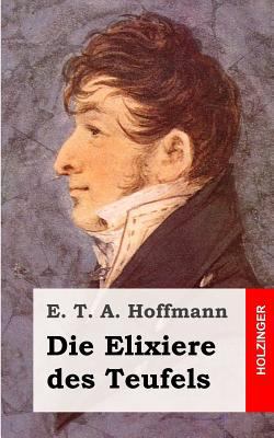 Die Elixiere des Teufels [German] 1482579731 Book Cover