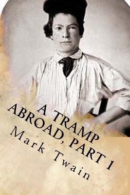 A Tramp abroad, part 1 1540742393 Book Cover