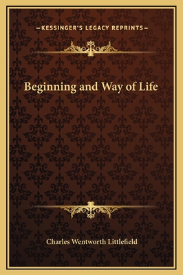 Beginning and Way of Life 1169368247 Book Cover