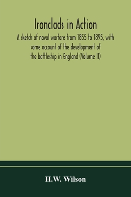 Ironclads in action; a sketch of naval warfare ... 9354174264 Book Cover