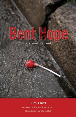 Bent Hope: A Street Journal 1894860365 Book Cover