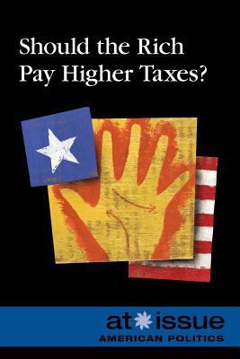 Should the Rich Pay Higher Taxes? 0737768592 Book Cover