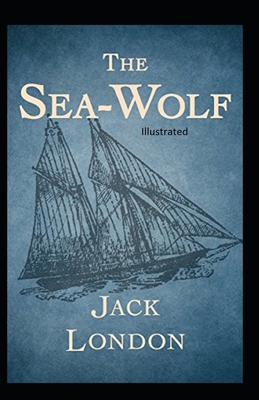 Paperback The Sea Wolf Illustrated Book
