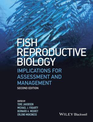 Fish Reproductive Biology: Implications for Ass... 1118752740 Book Cover