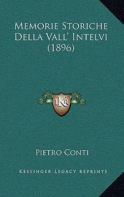 Memorie Storiche Della Vall' Intelvi (1896) [Italian] 1167585968 Book Cover