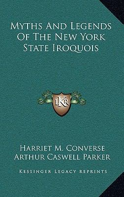 Myths and Legends of the New York State Iroquois 1163444324 Book Cover