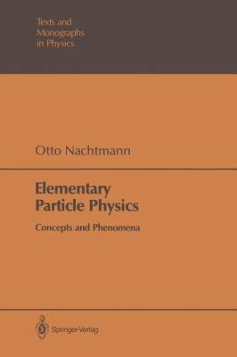 Elementary Particle Physics: Concepts and Pheno... 3540516476 Book Cover