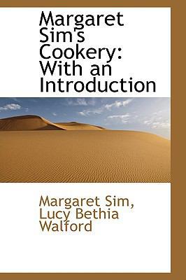 Margaret Sim's Cookery: With an Introduction 1103247018 Book Cover