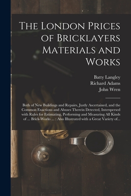 The London Prices of Bricklayers Materials and ... 1014900964 Book Cover