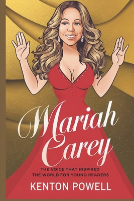 Mariah Carey: The Voice That Inspired the World... B0DYK4LPT8 Book Cover